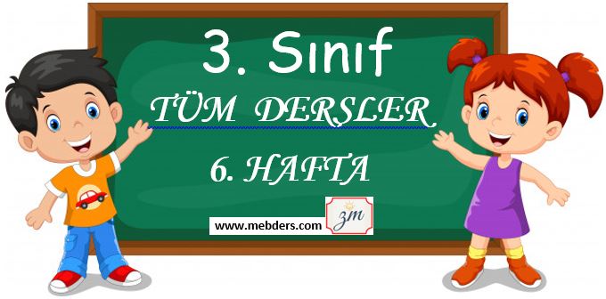 3. Sınıf 6. Hafta Etkinlik Paketi ( 11 - 15 Ekim )